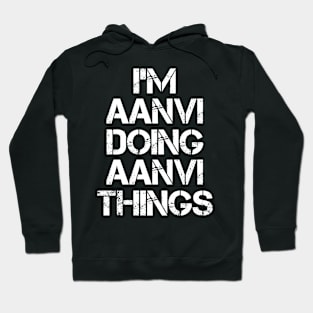 Aanvi Name - Aanvi Doing Aanvi Things Hoodie